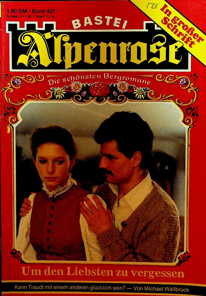 Bastei Alpenrose #427 Um den Liebsten zu Vergessen by Michael Wallbruck0