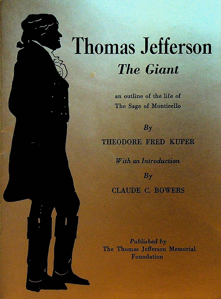 Thomas Jefferson the Giant by Theodore Fred Kuper 1948 Booklet