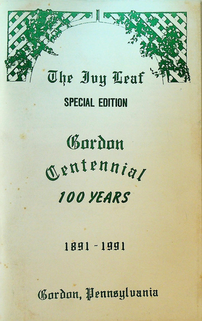 Gordon Pennsylvania Centenniel Booklet The Joy Leaf 1991 Special Edition0
