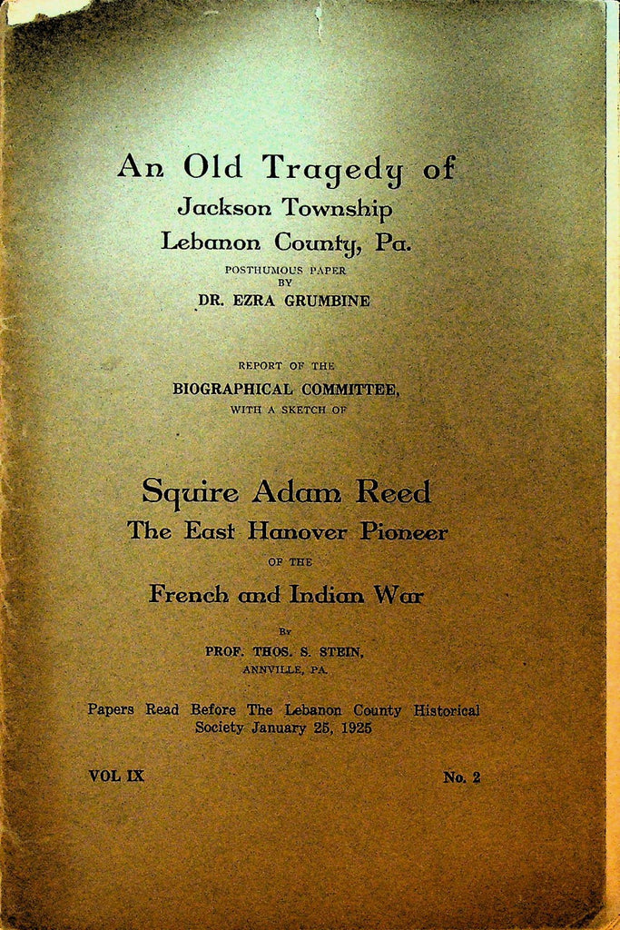 An Old Tragedy of Jackson Township Lebanon County Pennsylvania 1925 Adam Reed0