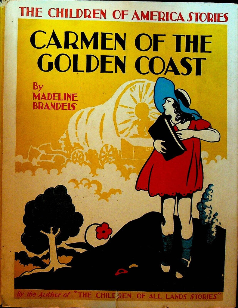 Carmen of the Golden Coast by Madeline Brandeis 1935 HC DJ Children of America