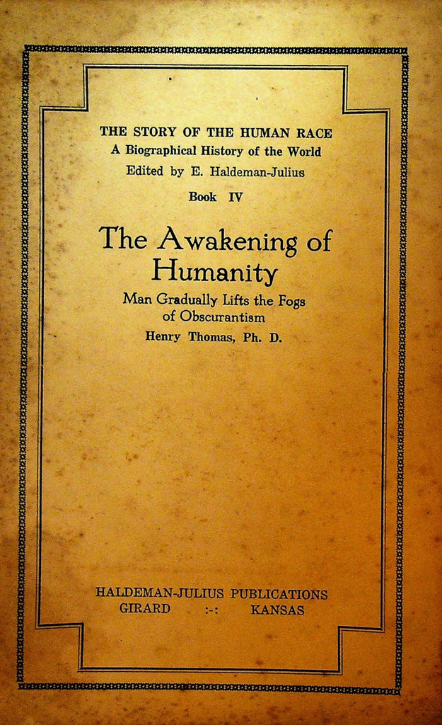 The Awakening of Humanity Henry Thomas E Haldeman Julius Book 4 19310