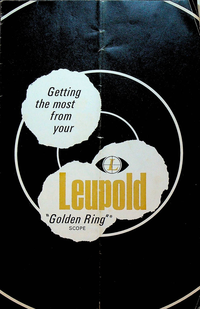 Leupold Golden Ring Scope Booklet Getting the Most Out of Leupold & Stevens0
