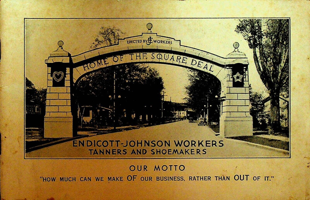 Endicott Johnson Booklet 1919 Workers Tanners Shoemakers Factories NY Binghamton