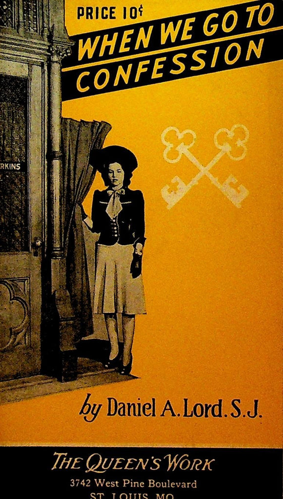 When We Go to Confession by Daniel A Lord The Queen's Work Booklet 19430