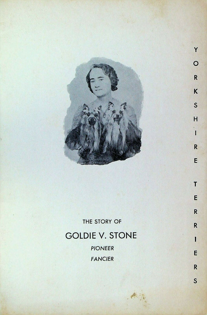 Story of Goldie V Stone Pioneer Fancier Yorkshire Terriers Fay Gold 1967 Booklet0