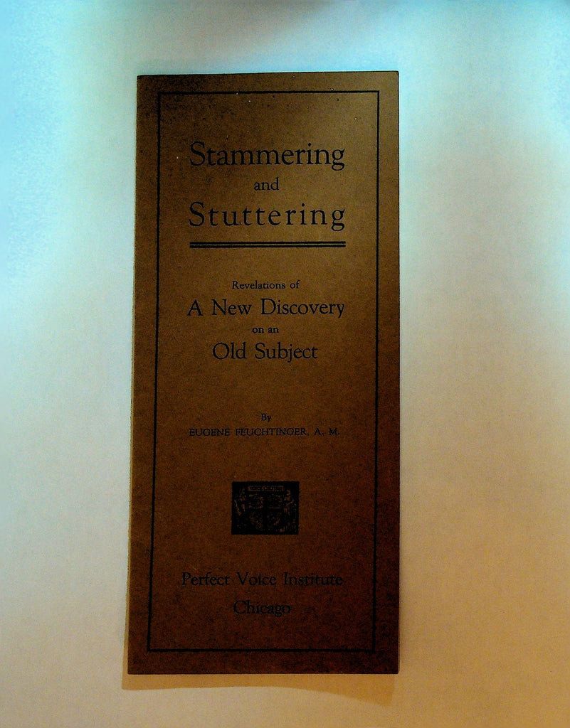 Stammering & Stuttering by Eugene Feuchtinger 1925 Perfect Voice Institute0