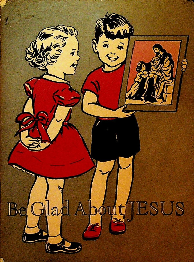 Be Glad About Jesus Booklet 1954 The Judson Press0