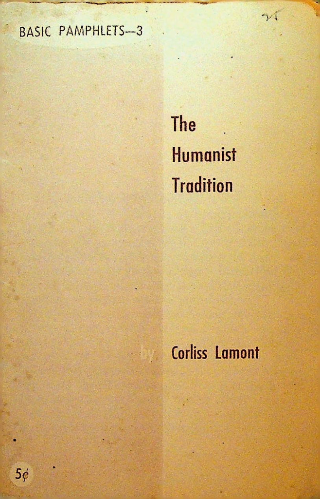 The Humanist Tradition Corliss Lamont Basic Pamphlets 3 19520