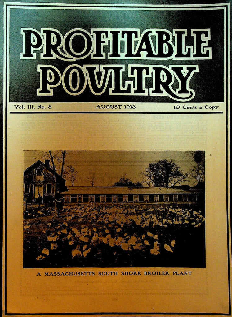 Profitable Poultry Magazine August 1913 Massachusetts South Shore Broiler Plant