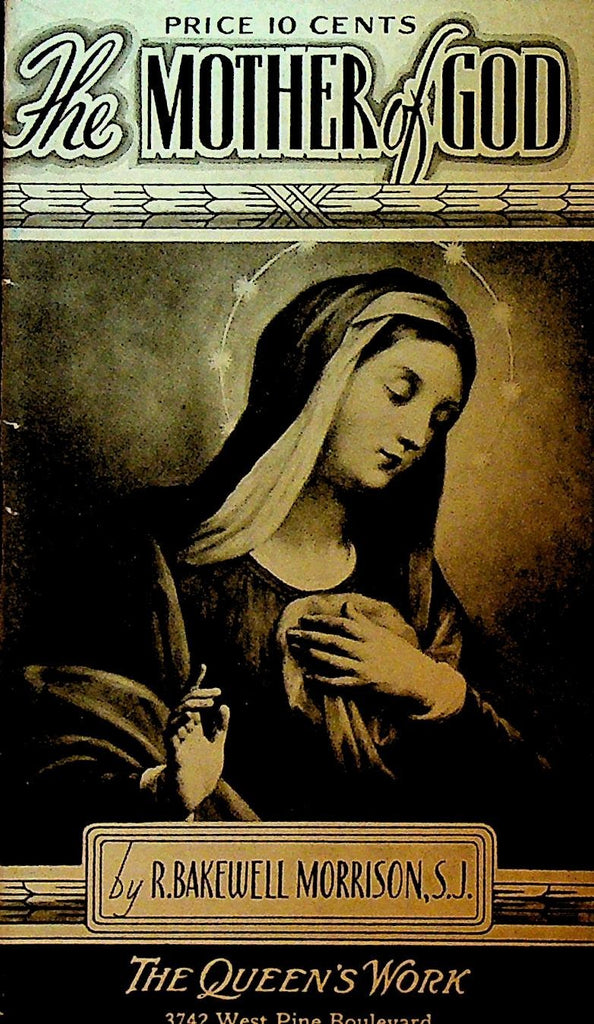 The Mother of God by R Bakewell Morrison The Queen's Work Booklet 19430