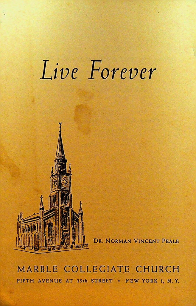 Live Forever by Dr Norman Vincent Peale Marble Collegiate Church Booklet 19580