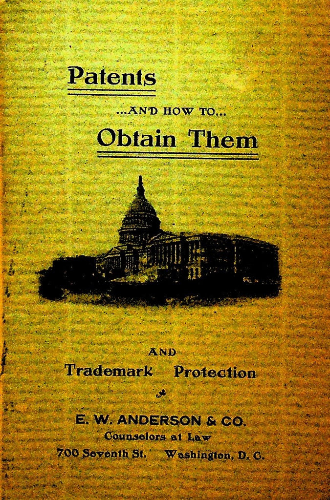 Patents & How to Obtain Them Booklet EW Anderson 19050
