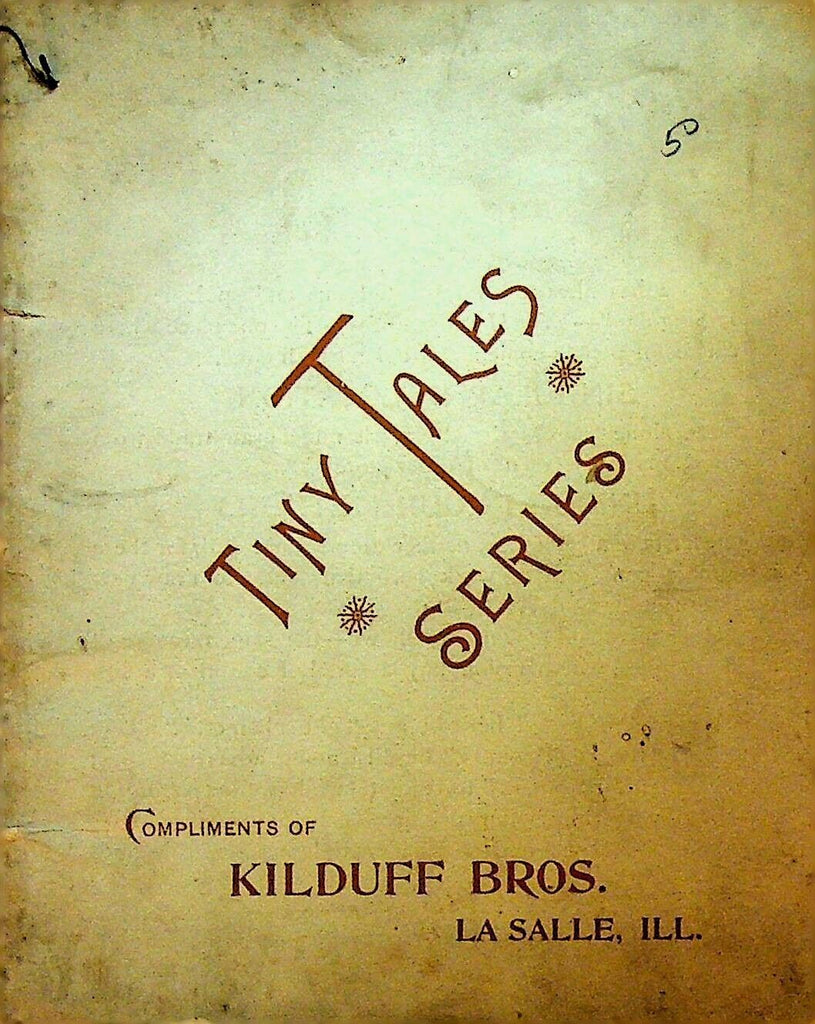 Tiny Tales by Cousin Alice Kilduff Brothers La Salle Illinois Booklets