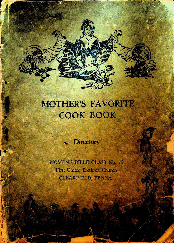 Mother's Favorite Cook Book Directory Woman's Bible Class Clearfield Pa ca 19200