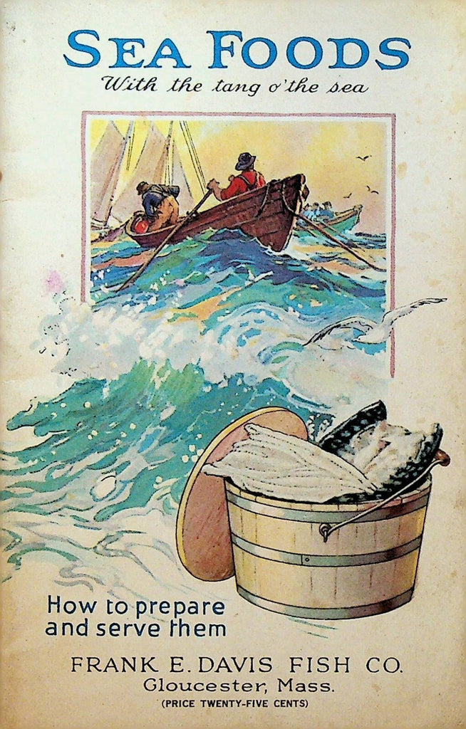Sea Foods With the Tang o The Sea Recipe Booklet Frank E Davis Fish Gloucester0