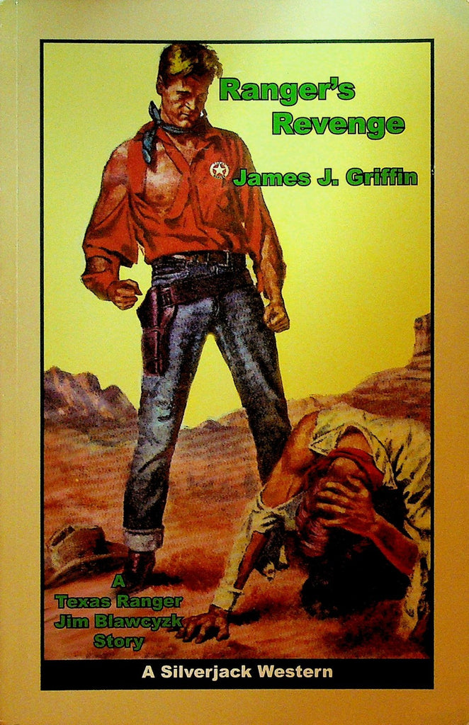 Ranger's Revenge by James J Griffin SC Signed Book Silverjack Western0