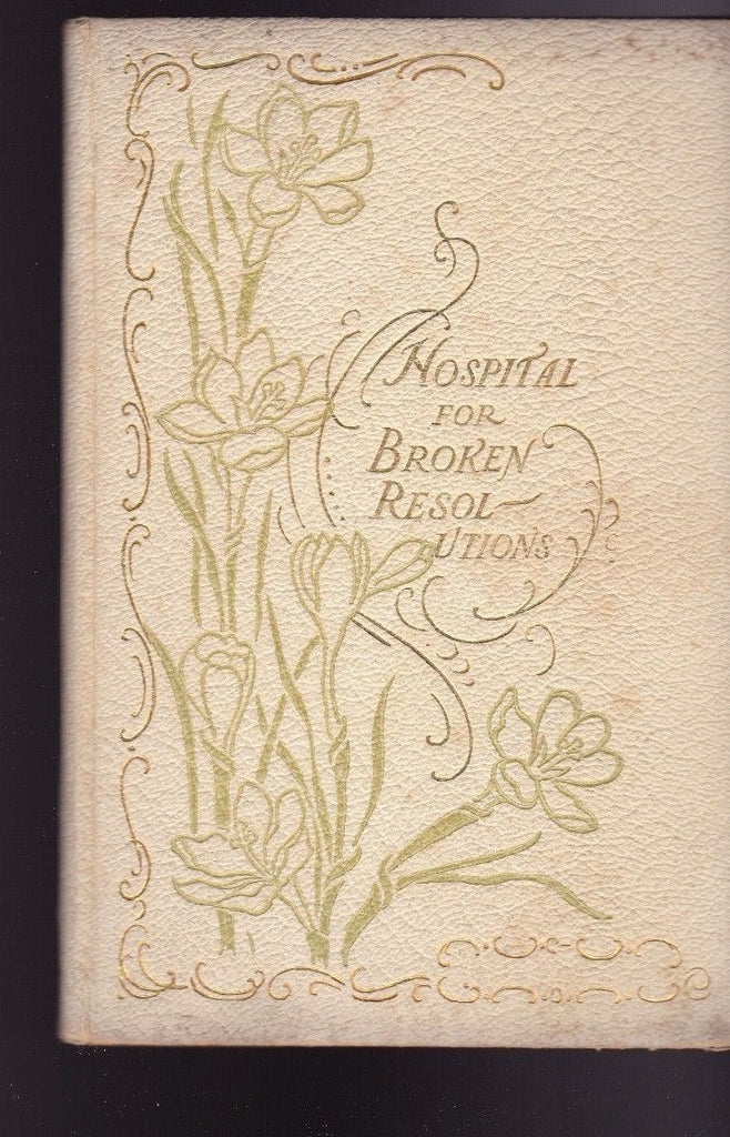 Hospital of Broken Resolutions & The Measuring Rod by Delia Lyman Porter 1892 HC0