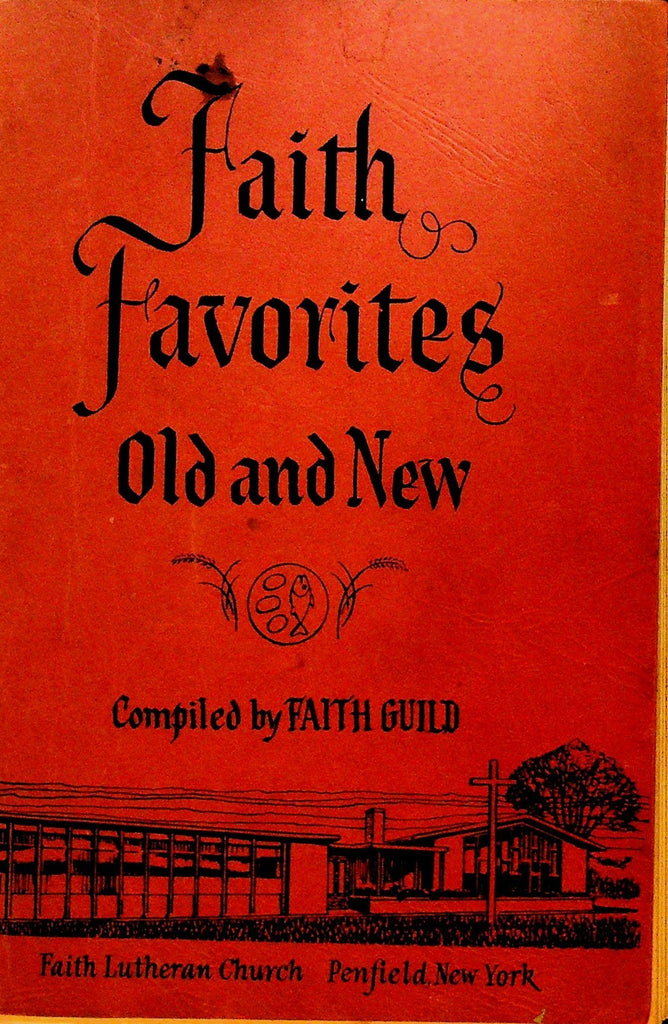 Faith Favorites Old & New Faith Lutheran Church Penfield NY Cookbook 1965 Recipe0