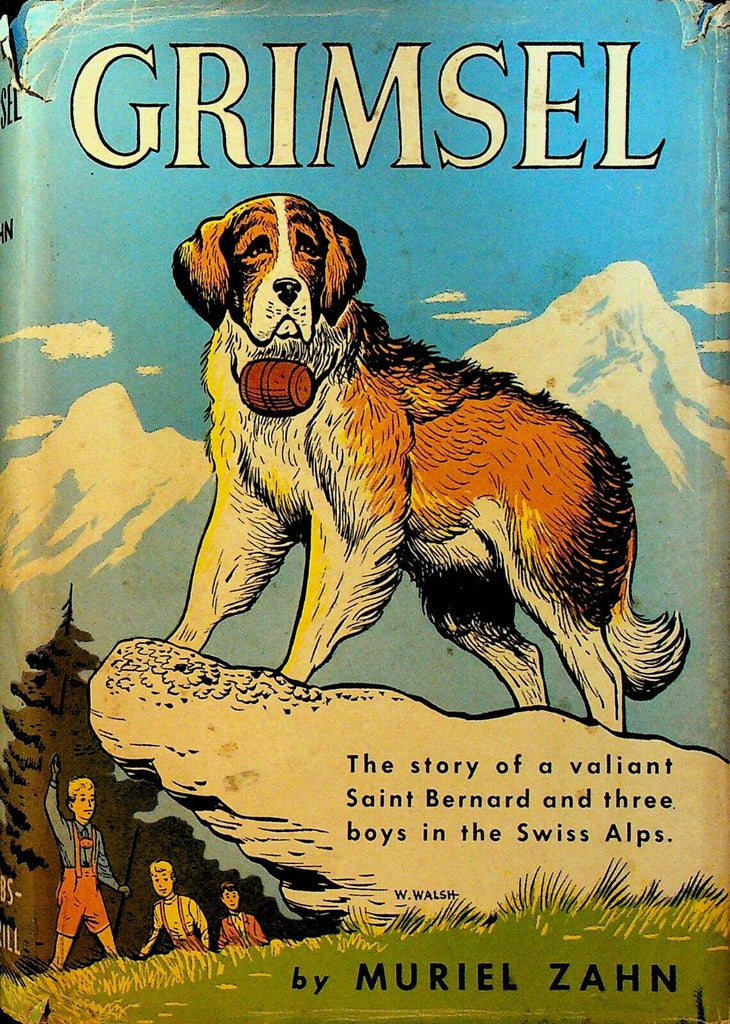 Grimsel by Muriel Zahn HC DJ 1953 First Edition Saint Bernard Swiss Alps