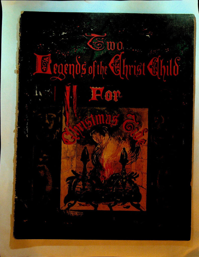 Two Legends of the Christ Child for Christmas Tide 1871 SC Book0