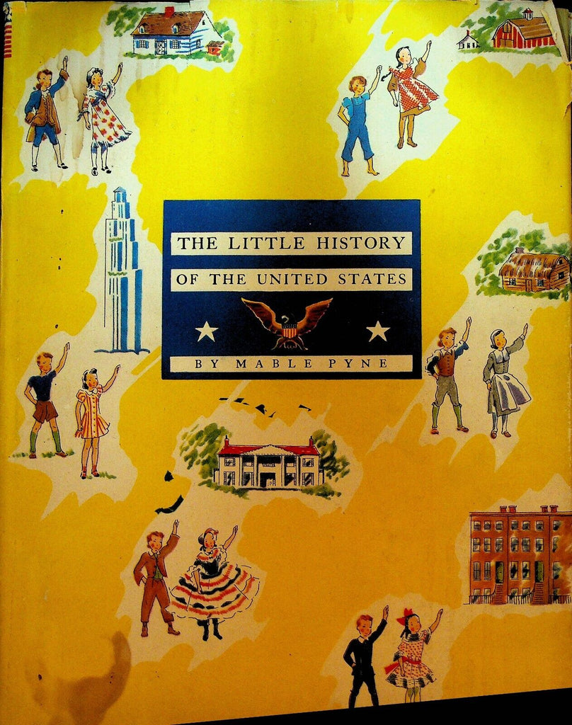 The Little History of the United States by Mable Pyne HC DJ 1940