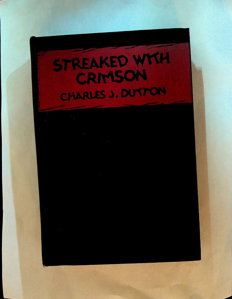 Streaked With Crimson by Charles J Dutton HC 1929 Author Presentation Copy0