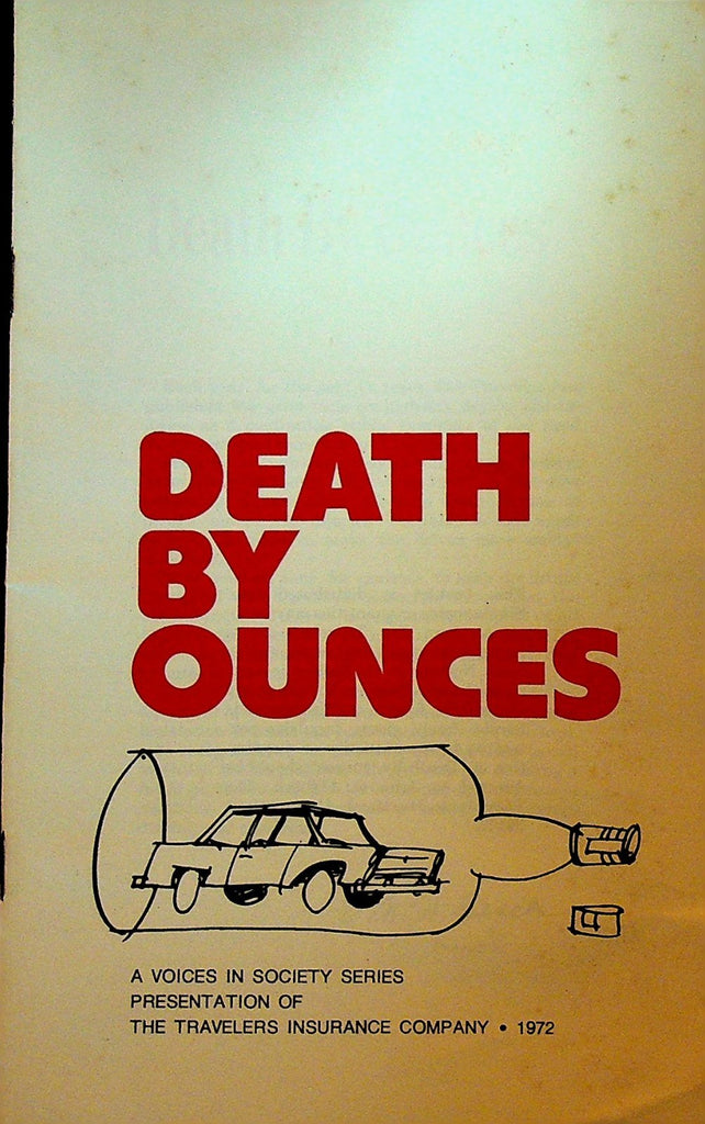 Death by Ounces Drunk Driving DWI Booklet 1972 Travelers Insurance0