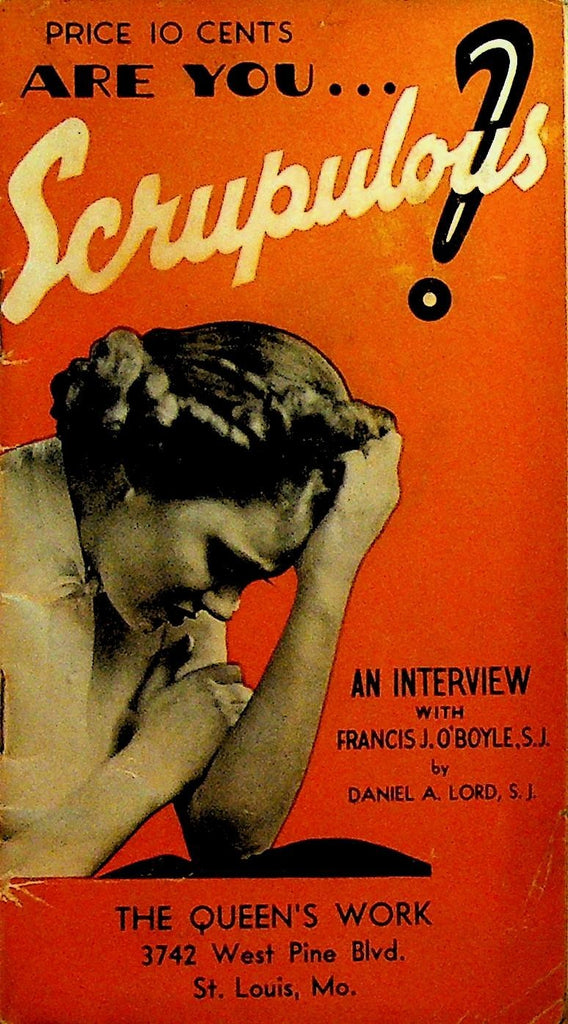 Are You Scrupulous Interview Francis J O'Boyle by Daniel Lord Queen's Work 19390