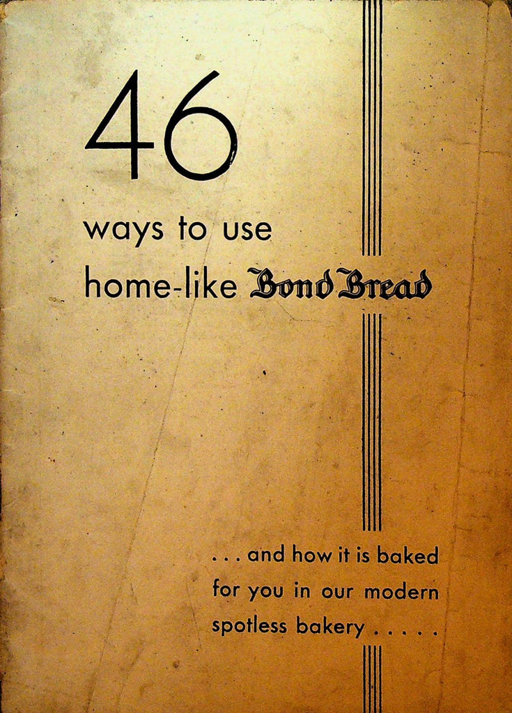 46 Ways to Use Home Like Bond Bread Booklet 1930 Bakery0