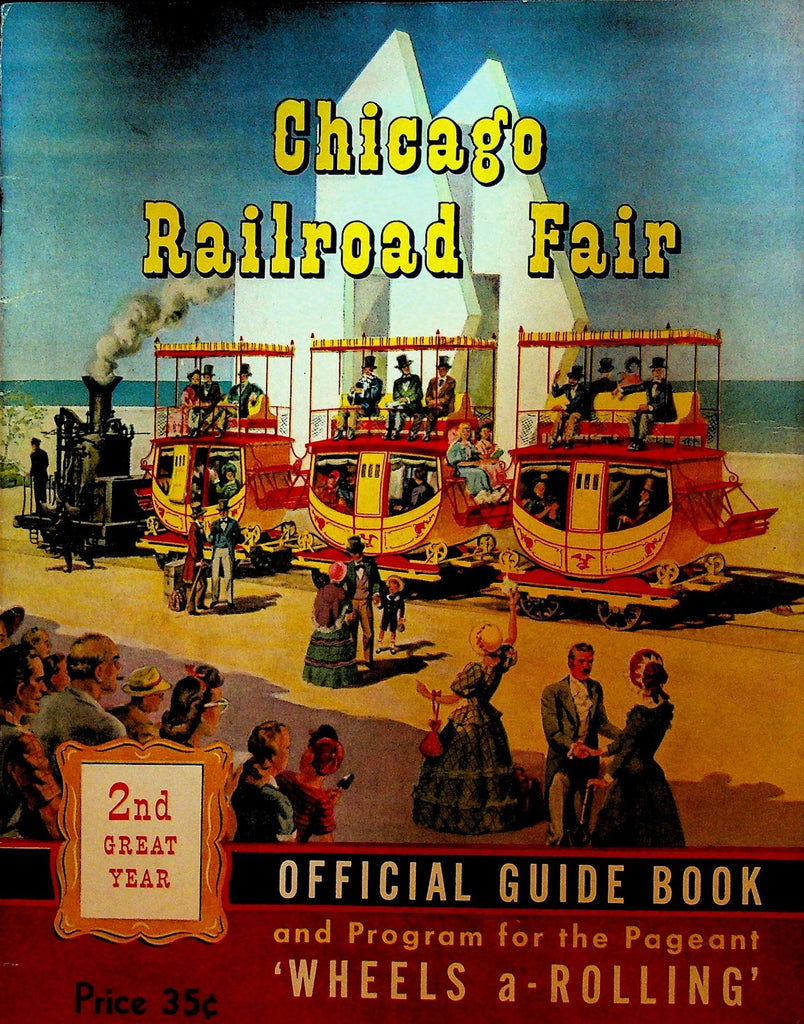 Chicago Railroad Fair Official Guide Book 1949 Wheels-a-Rolling Trains0