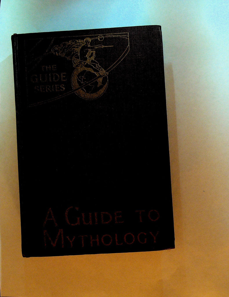 A Guide to Mythology by Helen A Clarke 1913 HC Book0