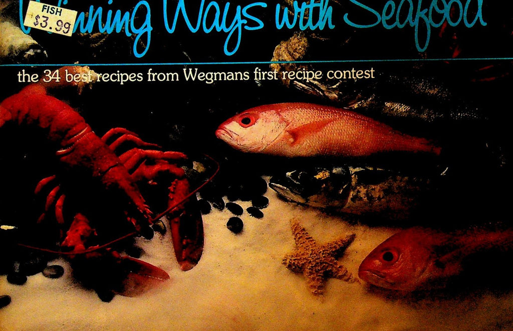 Winning Ways with Seafood Wegmans Recipe Booklet 19870
