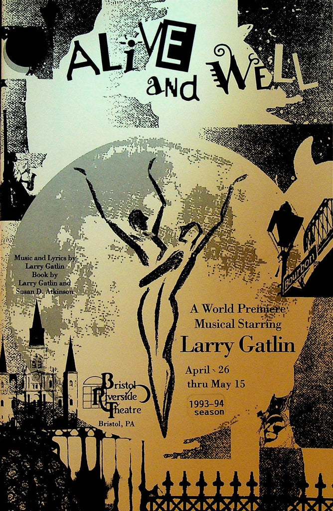 Alive & Well Musical Playbill Larry Gatlin April 1994 Bristol Riverside Theatre0