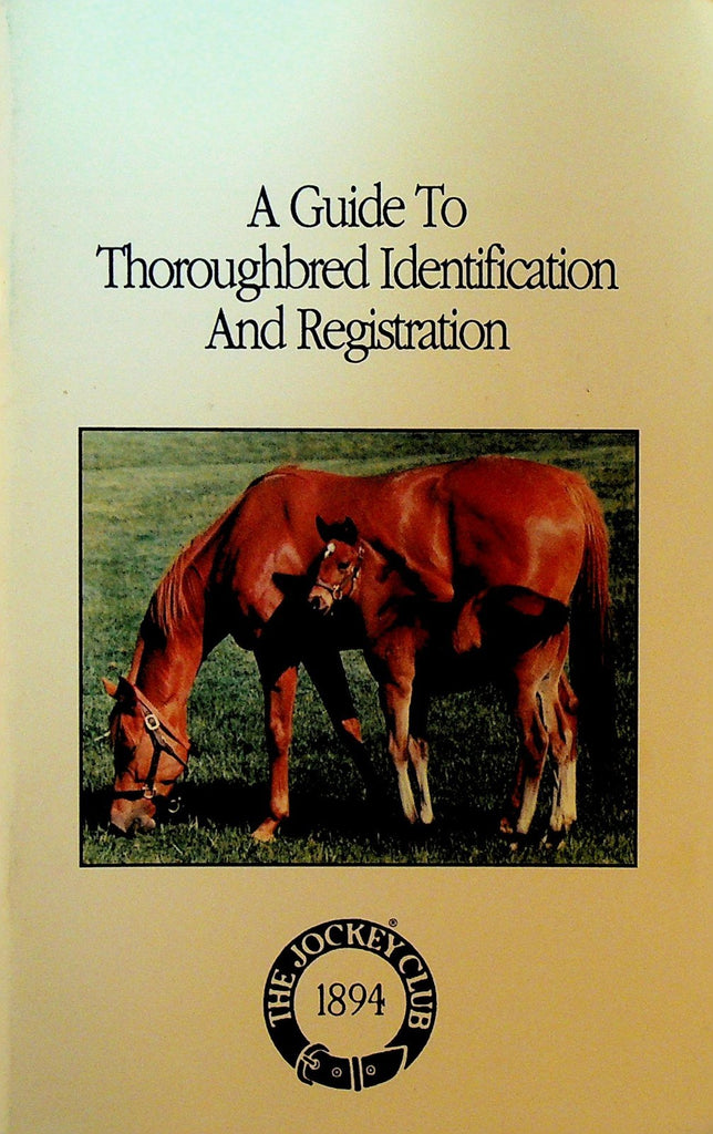 A Guide to Thoroughbred Identification & Registration 1990 Booklet Jockey Club0