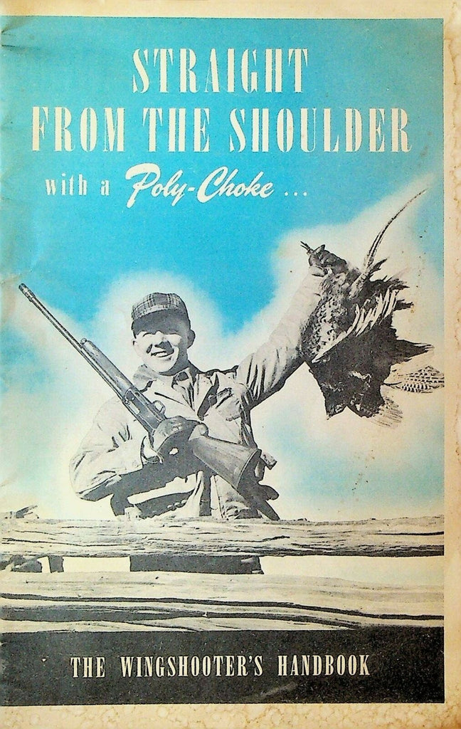 Straight From the Shoulder With a Poly-Choke Wingshooter's Handbook Hunting 0