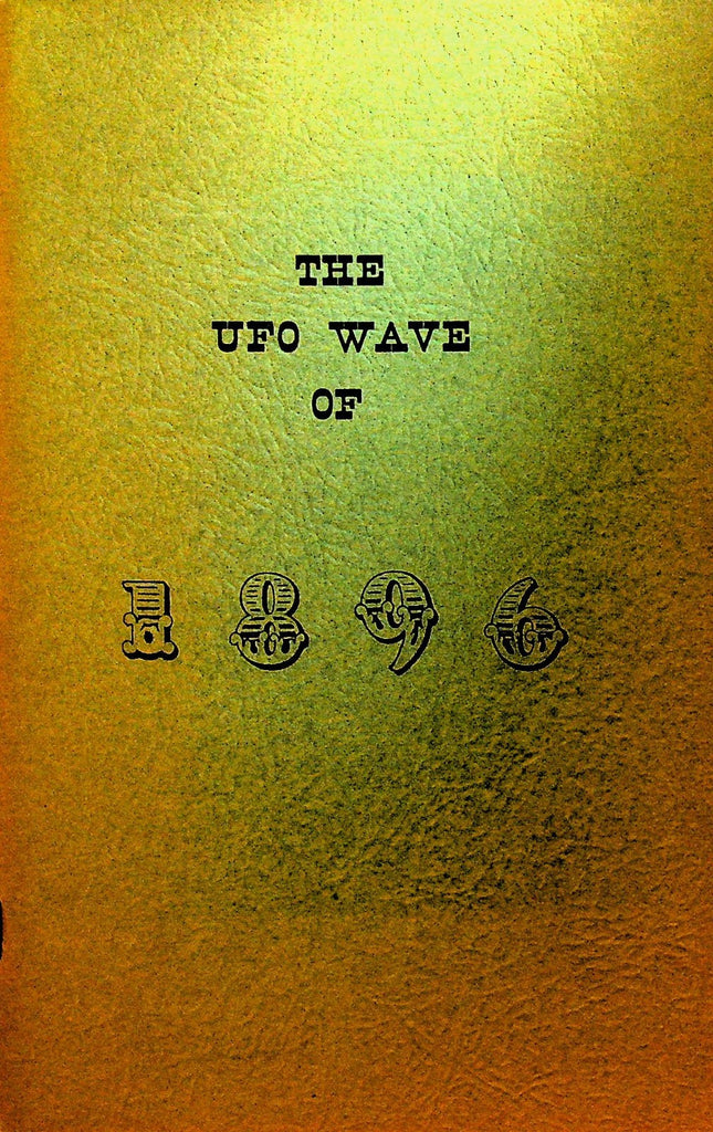 The UFO Wave of 1896 Loren E Gross 1974 With Signed Letter0