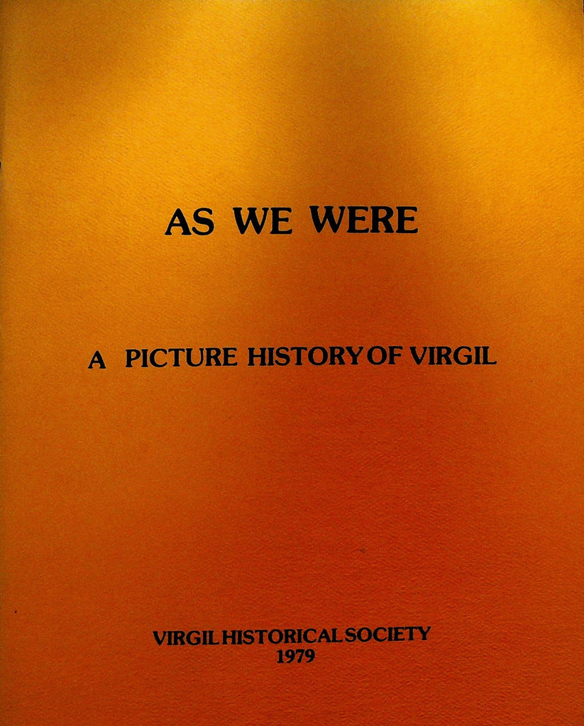 As We Were A Picture History of Virgil NY 1979 Historical Society Upstate NY0