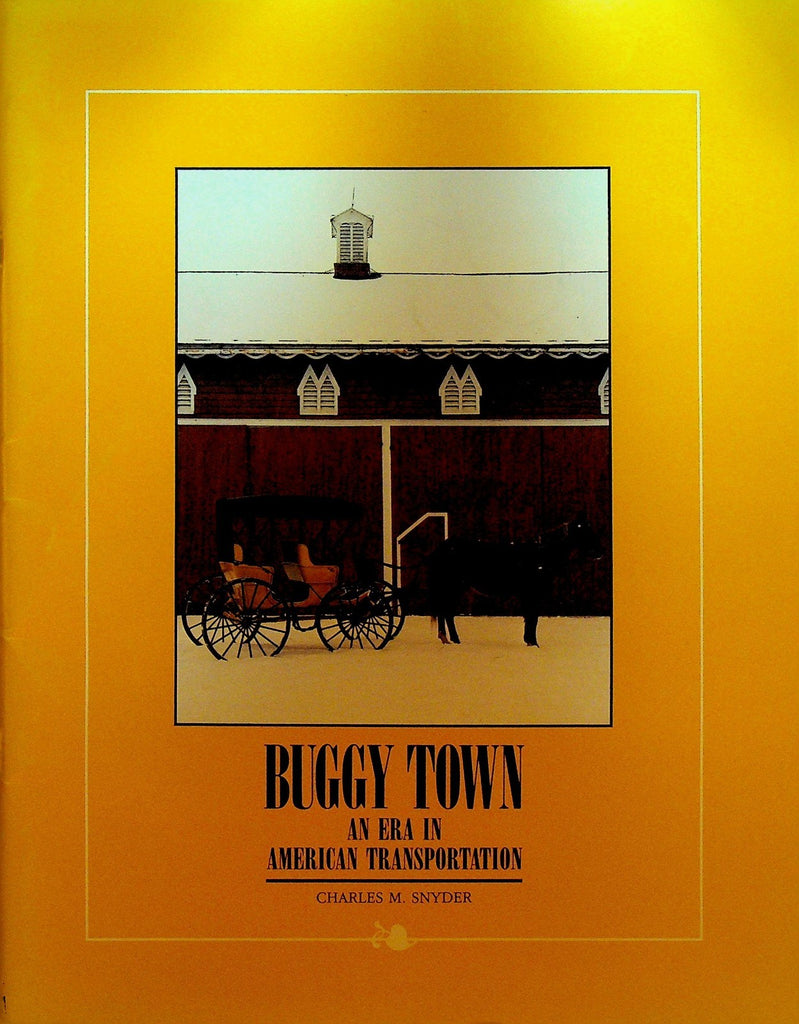 Buggy Town An Era in American Transportation SC Book Charles M Snyder 19840