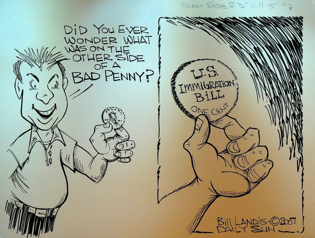 Bill Landis Original Cartoon Art The Villages Daily Sun 2007 US Immigration Bill