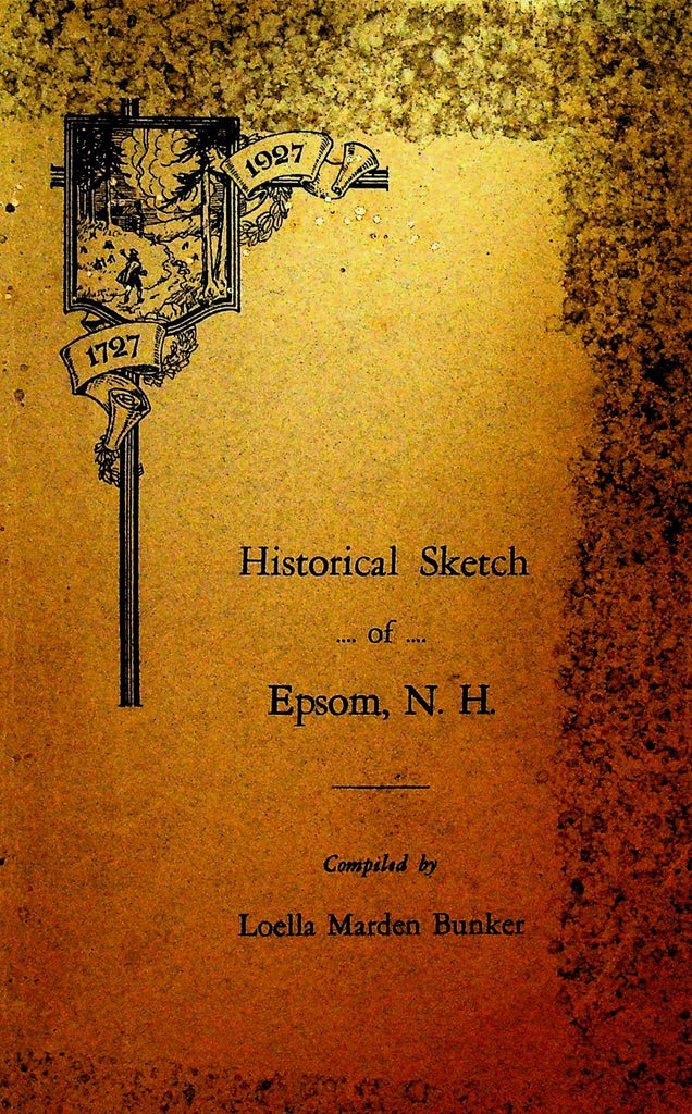 Historical Sketch of Epsom New Hampshire Loella Marden Bunker Booklet 19270