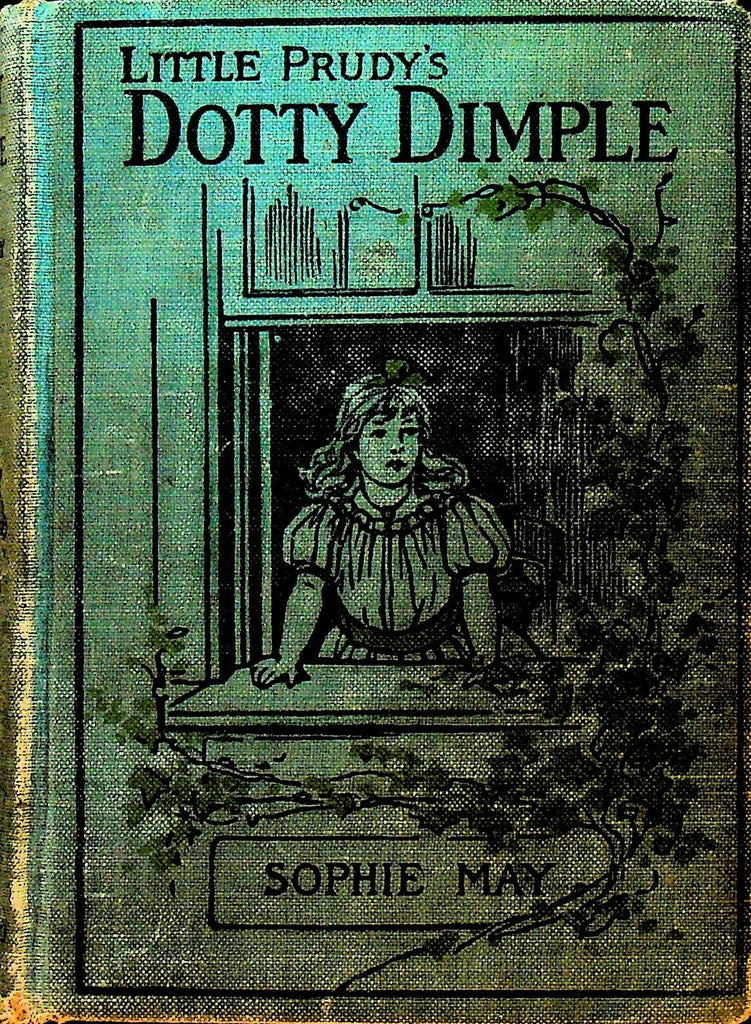 Little Prudy's Dotty Dimple by Sophie May HC Book0