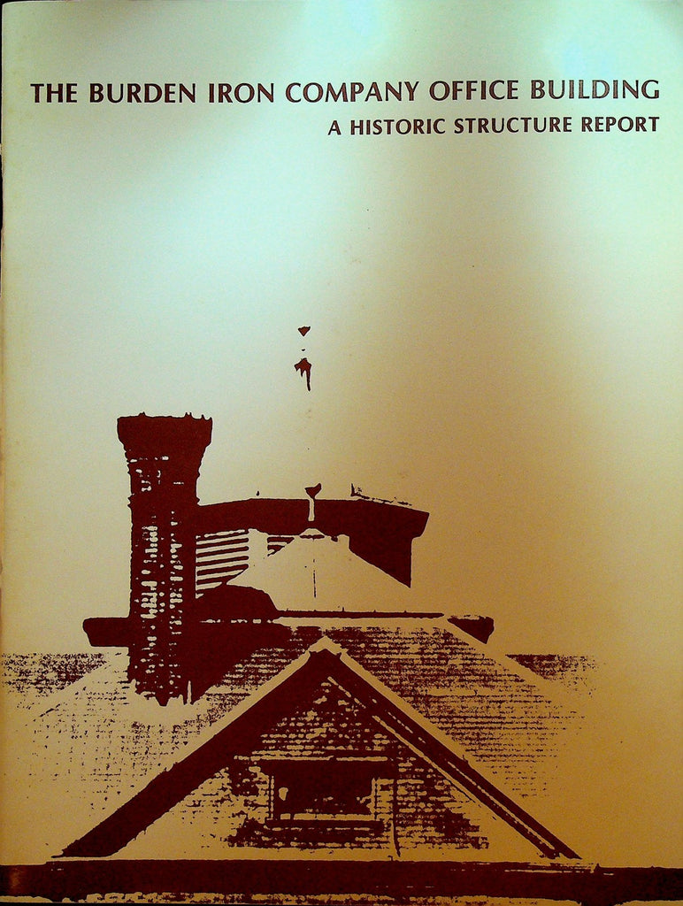 Burden Iron Company Office Building Historic Structure Report 1976 Hudson Mohawk0
