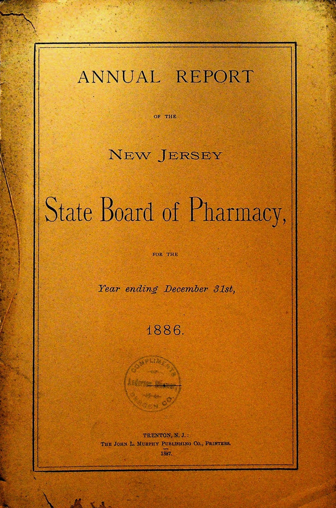 New Jersey State Board of Pharmacy Annual Report Year Ending 1886 Booklet0