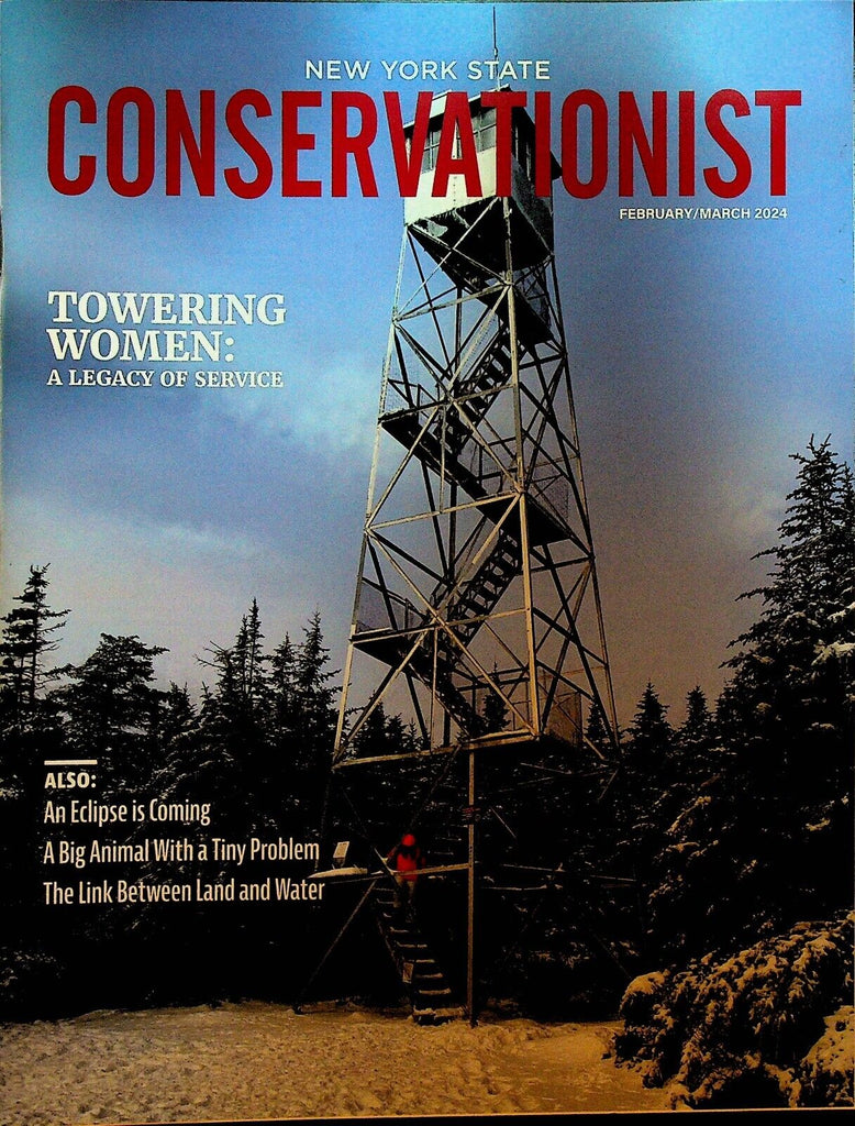 New York State Conservationist Magazine February 2024 Solar Eclipse Fire Towers