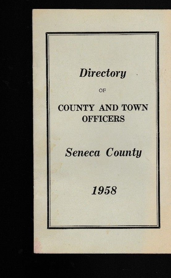 Seneca County NY 1958 Booklet Directory of County & Town Officers0