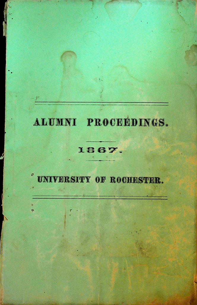 Alumni Proceedings University of Rochester 1867 Booklet0