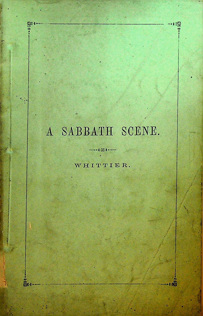 A Sabbath Scene by John Greenleaf Whittier 1854 SC Book0