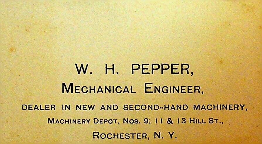 WH Pepper Rochester NY 1800s Business Card Mechanical Engineer