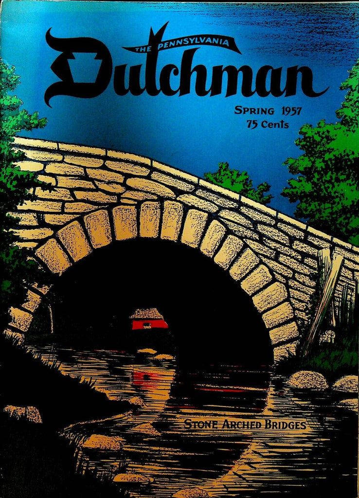 Pennsylvania Dutchman Magazine Spring 1957 Berks County Stone Arched Bridges